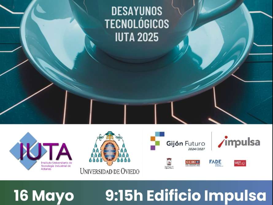 Desayunos Tecnológicos IUTA 2025: «Fabricación avanzada»